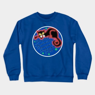 The Electric Psychedelic Pussycat Swingers Club Crewneck Sweatshirt